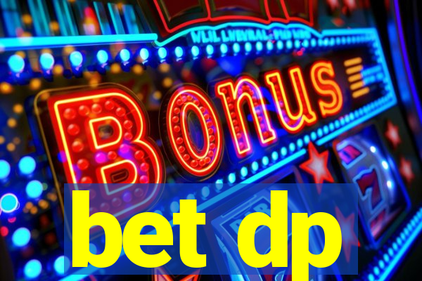 bet dp